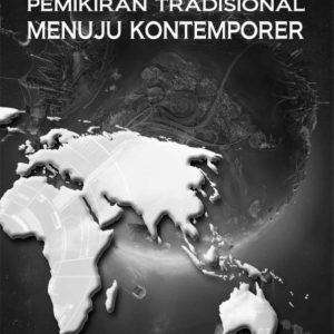 Buku Pengantar Studi Keamanan Pemikiran Tradisional Menuju Kontemporer