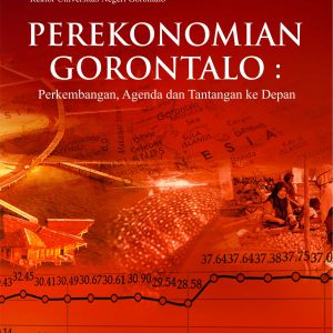 Buku Perekonomian Gorontalo: Perkembangan, Agenda dan Tantangan ke Depan