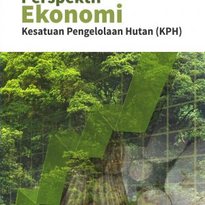 Buku Perspektif Ekonomi Kesatuan Pengelolaan Hutan (KPH)