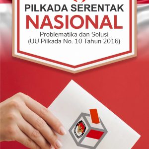 Buku Pilkada Serentak Nasional Problematika dan Solusi