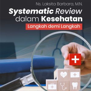 Buku Systematic Review dalam Kesehatan: Langkah demi Langkah