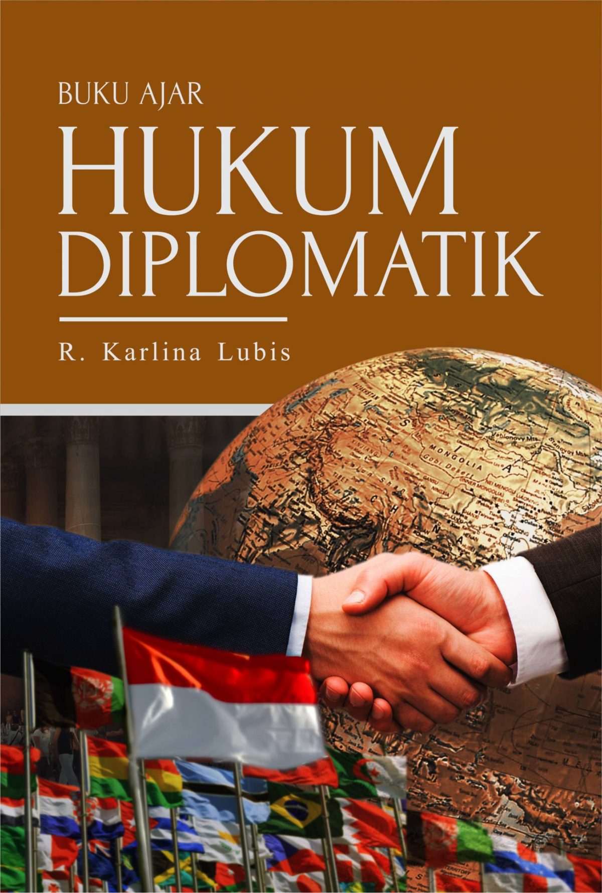 Buku Ajar Hukum Diplomatik - Penerbit Buku Deepublish