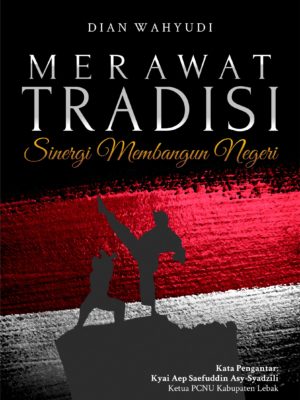 MERAWAT TRADISI_Dian Wahyudi