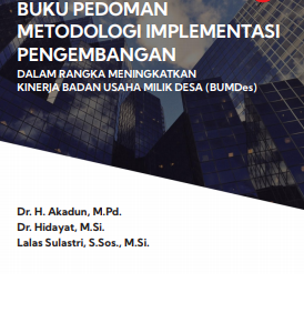 Buku Pedoman Metodologi Implementasi Pengembangan dalam Rangka Meningkatkan Kinerja Badan Usaha Milik Desa (BUMDes)