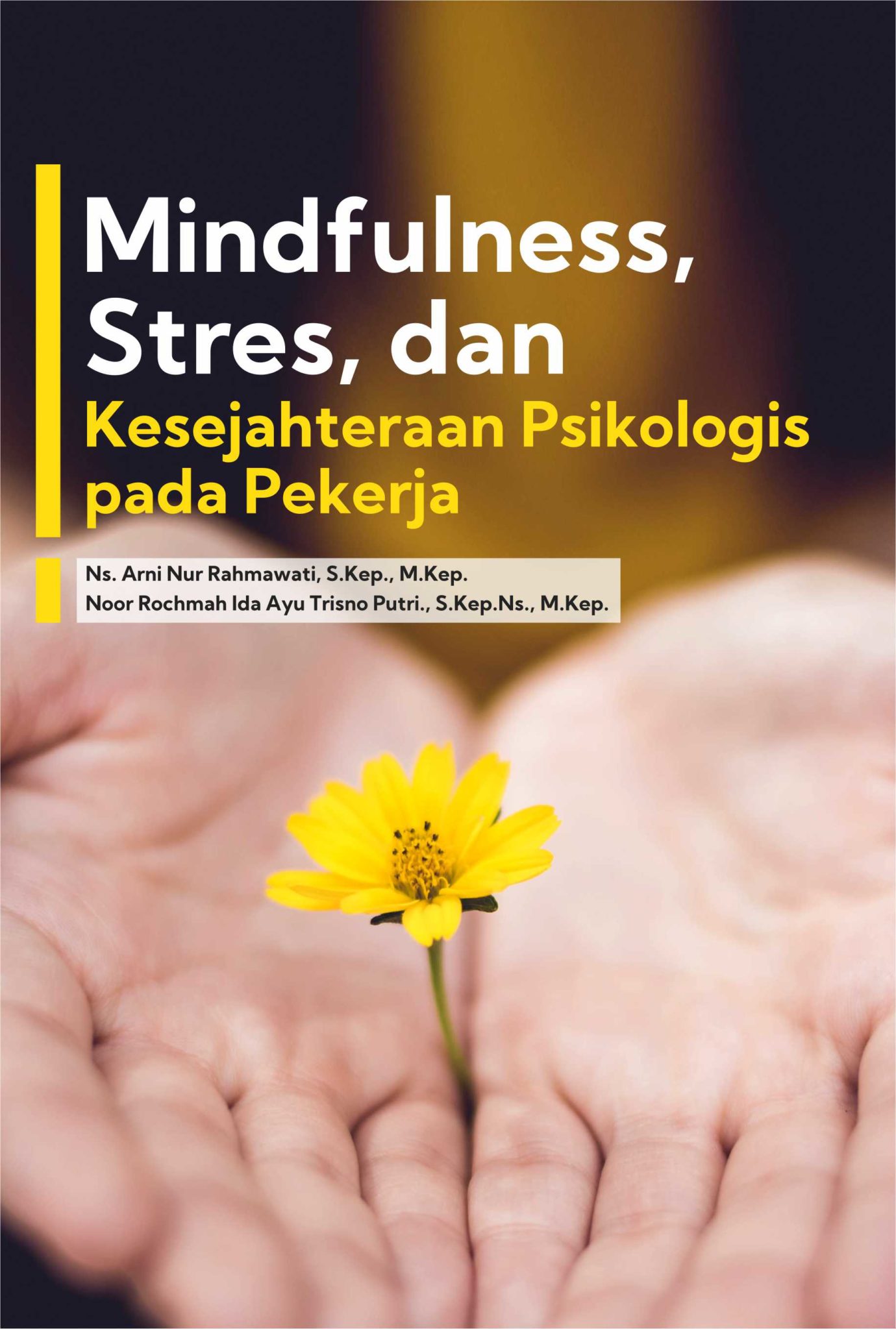 Buku Mindfulness, Stres, dan Kesejahteraan Psikologis Pada Pekerja