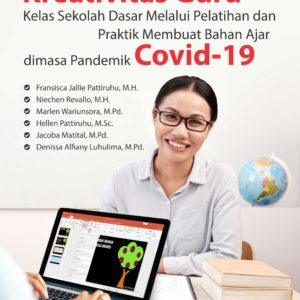 Buku Peningkatan Kreativitas Guru Kelas Sekolah Dasar Melalui Pelatihan dan Praktik Membuat Bahan Ajar di Masa Pandemik Covid-19