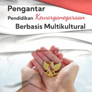 Buku Pengantar Pendidikan Kewarganegaraan Berbasis Multikultural