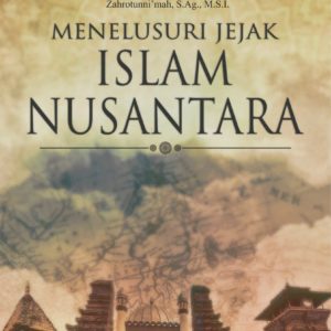 Buku Menelusuri Jejak Islam Nusantara