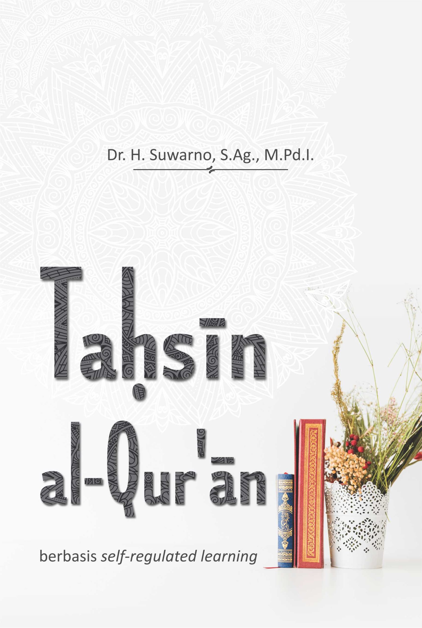 Buku Taḥsin Al-Qur’an Berbasis Self-Regulated Learning