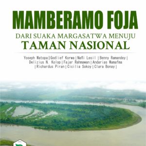 Buku Mamberamo Foja Dari Suaka Margasatwa Menuju Taman Nasional