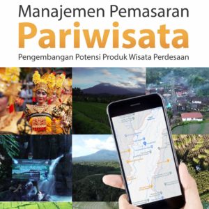 Buku Manajemen Pemasaran Pariwisata Pengembangan Potensi Produk Wisata Perdesaan