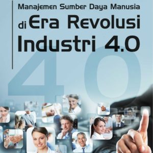 Buku Manajemen Sumber Daya Manusia di Era Revolusi Industri 4.0