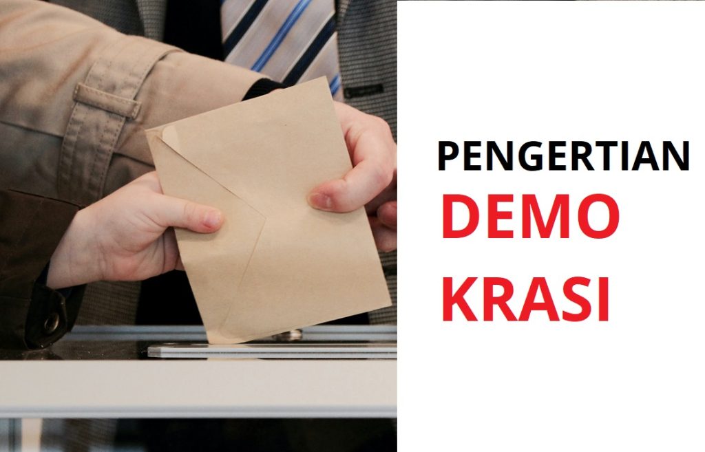 Pengertian Demokrasi: Penjelasan Sejarah, Ciri-ciri Dan Jenis ...