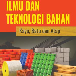 Buku Ilmu dan Teknologi Bahan Kayu, Batu dan Atap