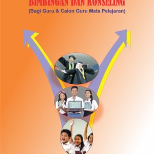 Buku Bimbingan dan Konseling (Bagi Guru dan Calon Guru Mata Pelajaran)
