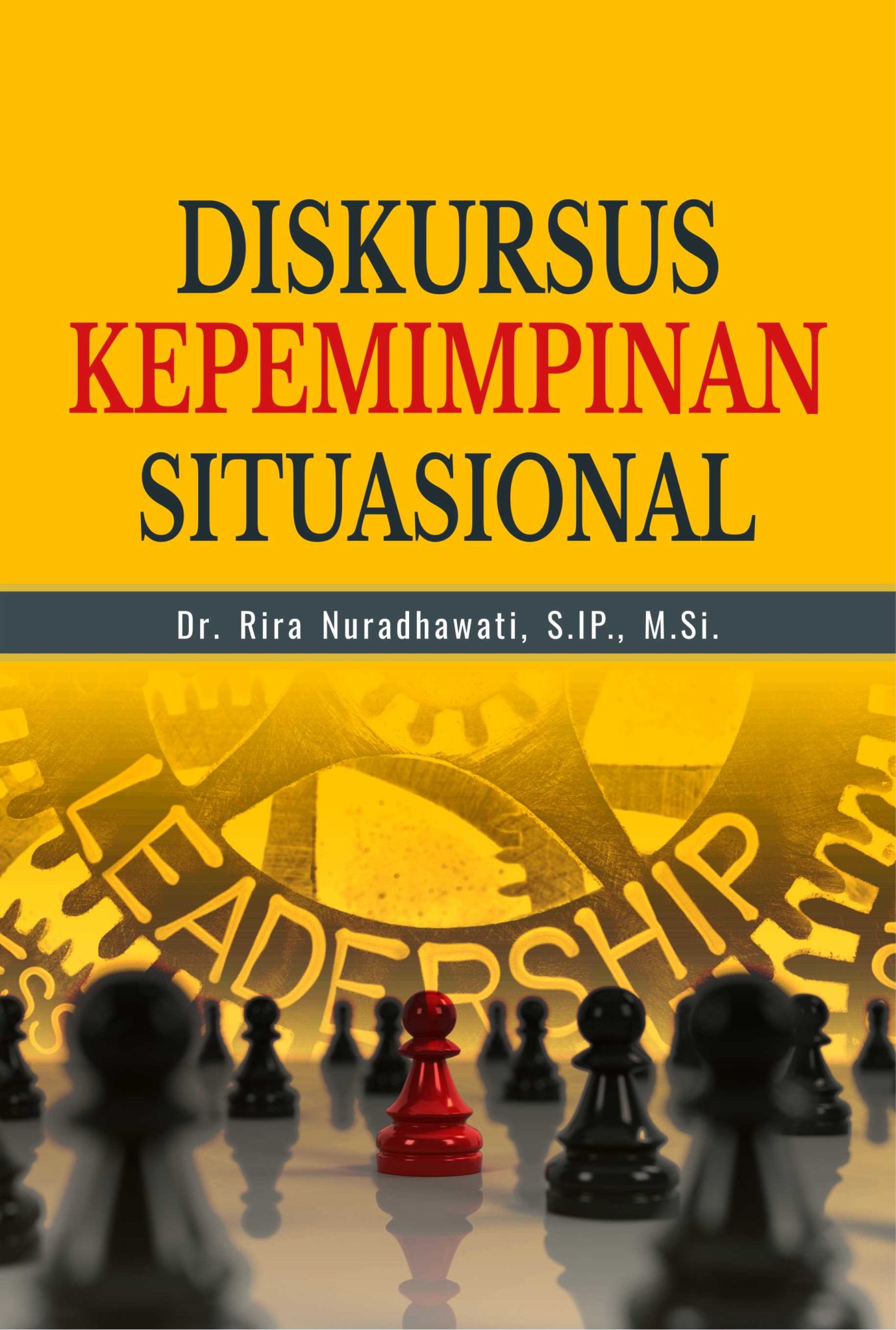 Buku Diskursus Kepemimpinan Situasional - Penerbit Deepublish