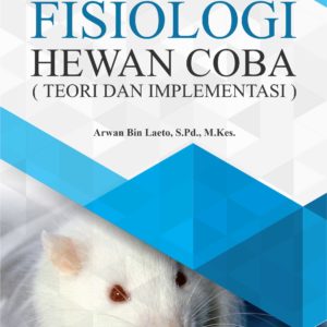 Buku Fisiologi Hewan Coba (Teori dan Implementasi)