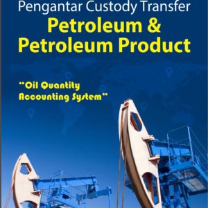 Buku Pengantar Custody Transfer Petroleum & Petroleum Product
