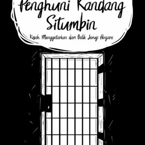 Buku Penghuni Kandang Situmbin Kisah Menggetarkan dari Balik Jeruji Penjara