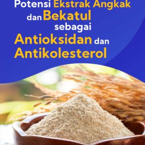Buku Potensi Ekstrak Angkak dan Bekatul Sebagai Antioksidan dan Antikolesterol
