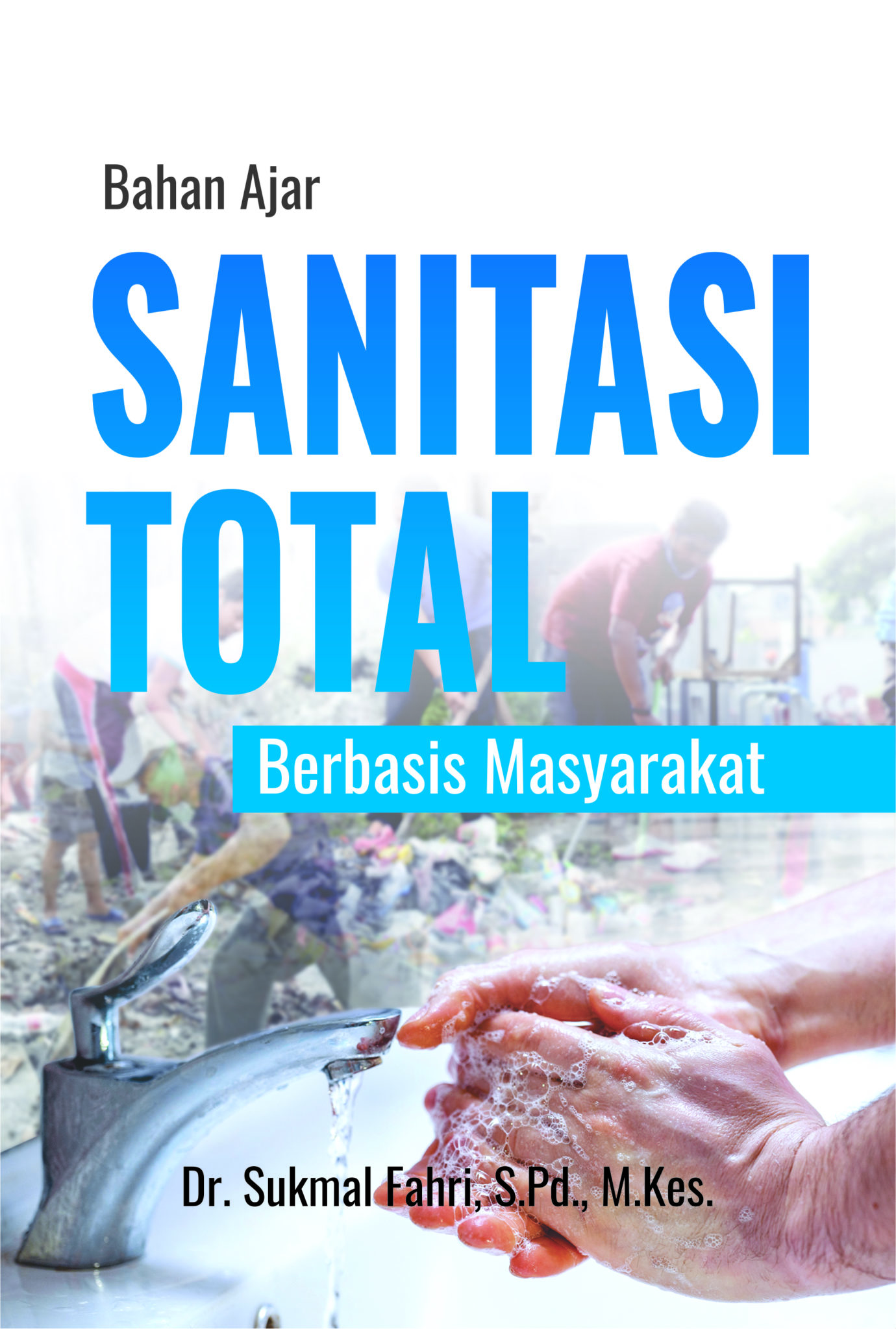 Bahan Ajar Sanitasi Total Berbasis Masyarakat - Penerbit Deepublish