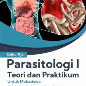 Buku Ajar Parasitologi I Teori dan Praktikum untuk Mahasiswa Teknologi Laboratorium Medik