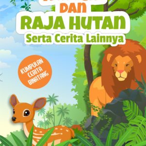 Buku Kancil dan Raja Hutan Serta Cerita Lainnya Kumpulan Cerita Binatang