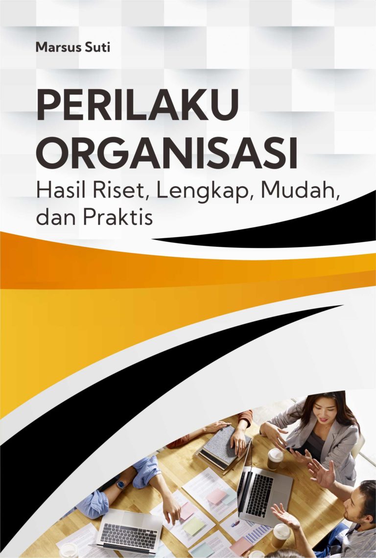 Buku Perilaku Organisasi Hasil Riset, Lengkap, Mudah, Dan Praktis