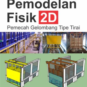 Buku Pemodelan Fisik 2D Pemecah Gelombang Tipe Tirai