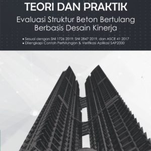 Buku Teori dan Praktik Evaluasi Struktur Beton Bertulang Berbasis Desain Kinerja