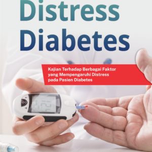 Buku Distress Diabetes Kajian terhadap Berbagai Faktor yang Mempengaruhi Distress pada Pasien Diabetes