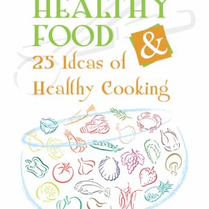 Buku Healthy Food and 25 Ideas of Healthy Cooking