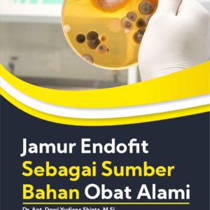 Buku Jamur Endofit sebagai Sumber Bahan Obat Alami