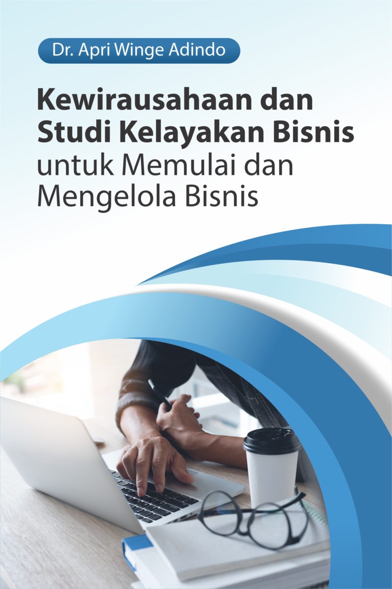 Buku Kewirausahaan Dan Studi Kelayakan Bisnis Untuk Memulai