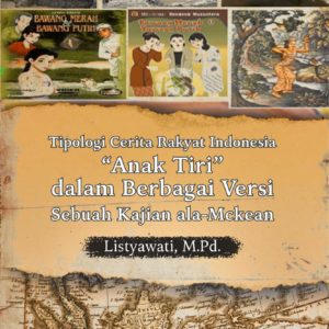 Buku Tipologi Cerita Rakyat Indonesia “Anak Tiri” dalam Berbagai Versi Sebuah Kajian ala-Mckean