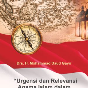 Buku “Urgensi dan Relevansi Agama Islam dalam Perjuangan Kemerdekaan dan Pengelolaan Negara Berdasarkan Pancasila dan UUD 45”