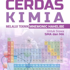 Buku Cerdas Kimia Melalui Teknik Mnemonic Hahelibe untuk Siswa SMA dan MA
