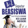 Buku A-Z Seputar Beasiswa dan Persiapan Kuliah ke Luar Negeri