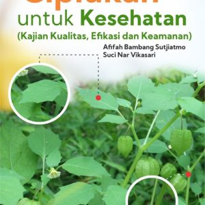 Buku Ciplukan untuk Kesehatan (Kajian Kualitas, Efikasi dan Keamanan)