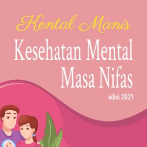 Buku Kental Manis Kesehatan Mental Masa Nifas Edisi 2021