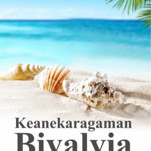 Buku Keanekaragaman Bivalvia Pantai Walakiri Kabupaten Sumba Timur