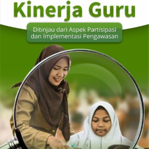 Buku Kinerja Guru: ditinjau dari Aspek Partisipasi dan Implementasi Pengawasan