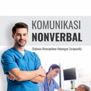 Buku Komunikasi Nonverbal (Rahasia Menciptakan Hubungan Terapeutik)