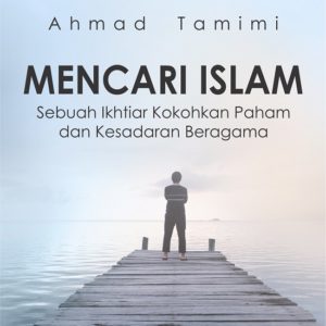 Buku Mencari Islam Sebuah Ikhtiar Kokohkan Paham dan Kesadaran Beragama