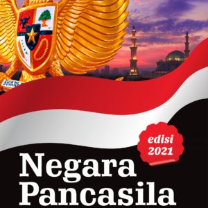Buku Negara Pancasila dalam Persepsi Mayoritas Islam Edisi 2021