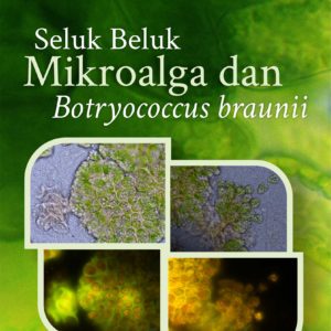 Buku Seluk Beluk Mikroalga dan Botryococcus braunii