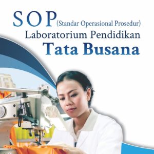 Buku SOP (Standar Operasional Prosedur) Laboratorium Pendidikan Tata Busana