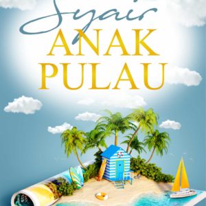 Kumpulan Puisi Syair Anak Pulau