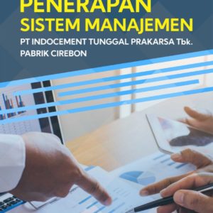 Buku Perjalanan Penerapan Sistem Manajemen PT Indocement Tunggal Prakarsa Tbk. Pabrik Cirebon