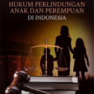 Buku Hukum Perlindungan Anak dan Perempuan di Indonesia